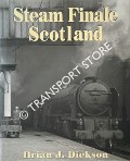 Steam Finale Scotland by DICKSON, Brian J.